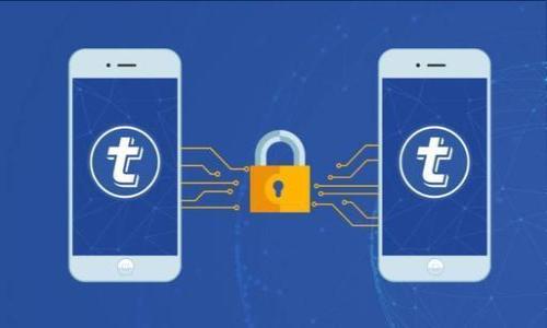 

TP钱包添加USDT的详细视频教程