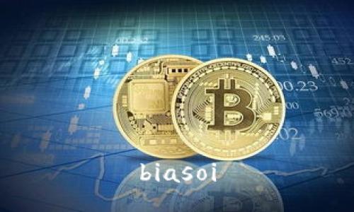 biasoi