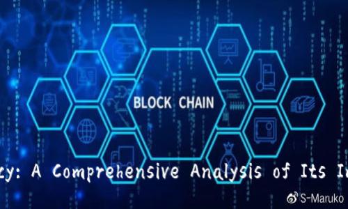 Understanding Cryptocurrency: A Comprehensive Analysis of Its Impact on the Global Economy